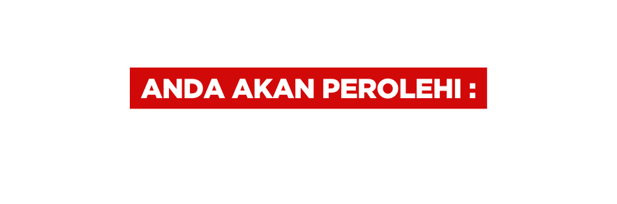 ANDA AKAN PEROLEHI